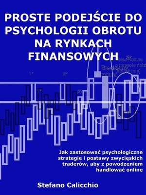 cover image of Proste podejście do psychologii obrotu na rynkach finansowych
